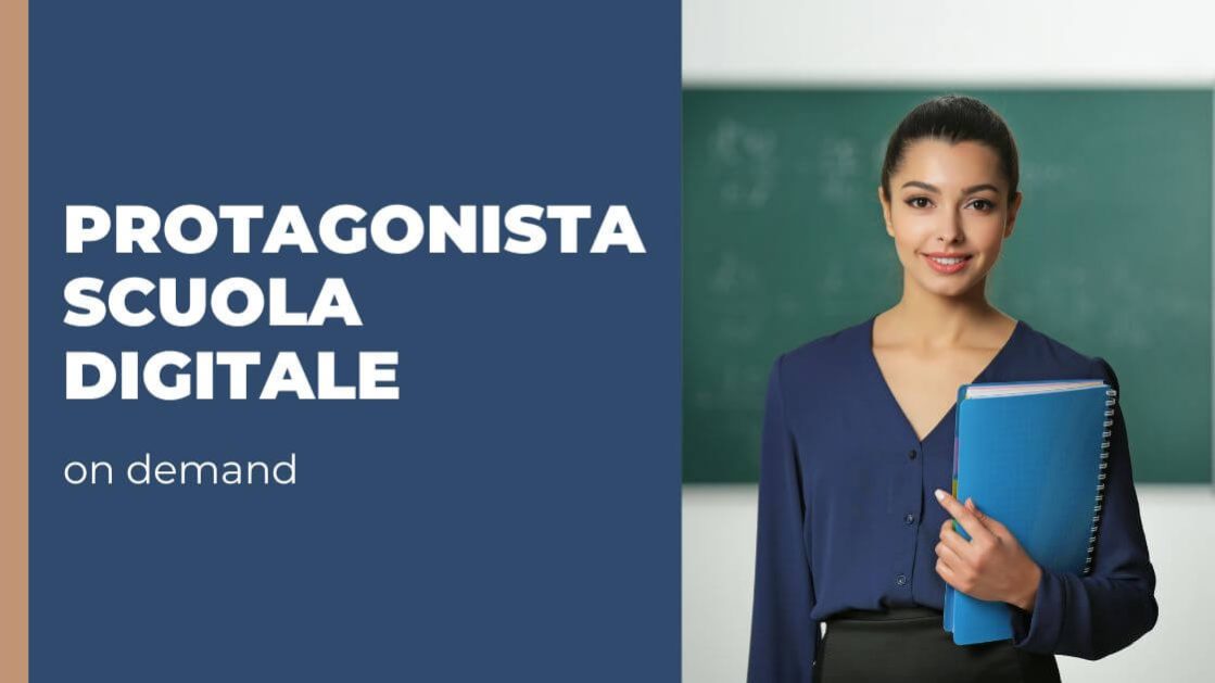 Corso online Protagonista della scuola digitale